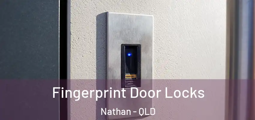  Fingerprint Door Locks Nathan - QLD