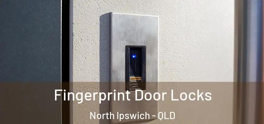  Fingerprint Door Locks North Ipswich - QLD