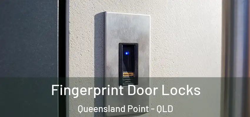 Fingerprint Door Locks Queensland Point - QLD