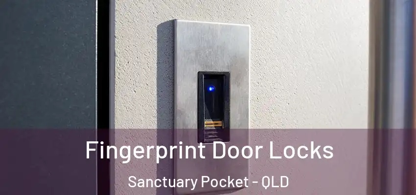  Fingerprint Door Locks Sanctuary Pocket - QLD