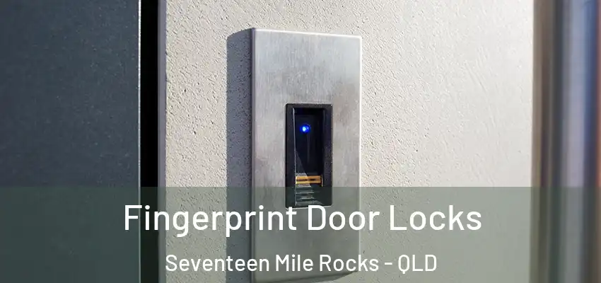  Fingerprint Door Locks Seventeen Mile Rocks - QLD