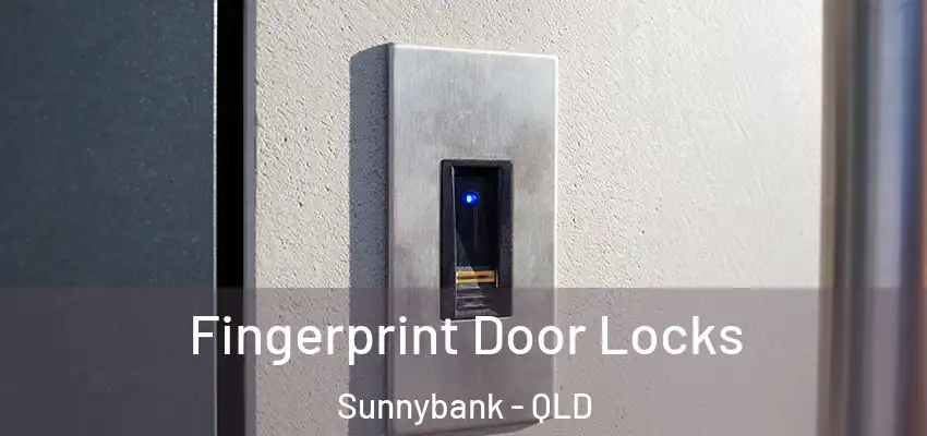  Fingerprint Door Locks Sunnybank - QLD
