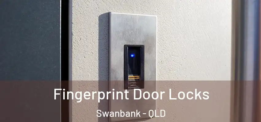  Fingerprint Door Locks Swanbank - QLD