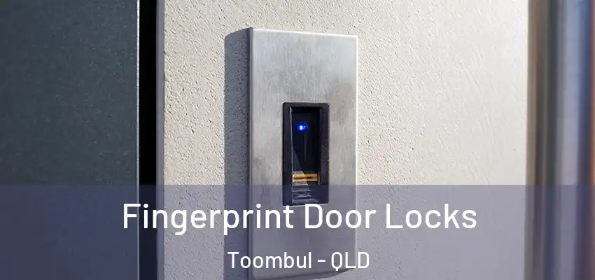  Fingerprint Door Locks Toombul - QLD