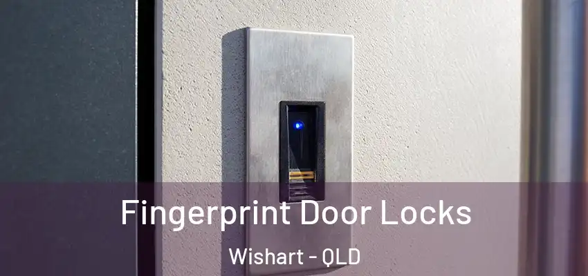  Fingerprint Door Locks Wishart - QLD