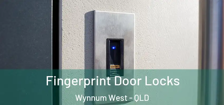  Fingerprint Door Locks Wynnum West - QLD