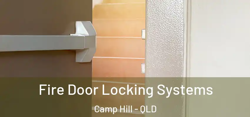  Fire Door Locking Systems Camp Hill - QLD