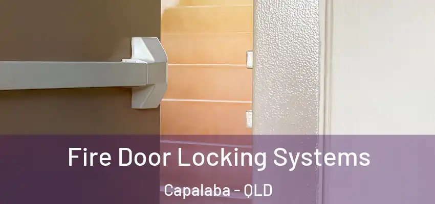 Fire Door Locking Systems Capalaba - QLD