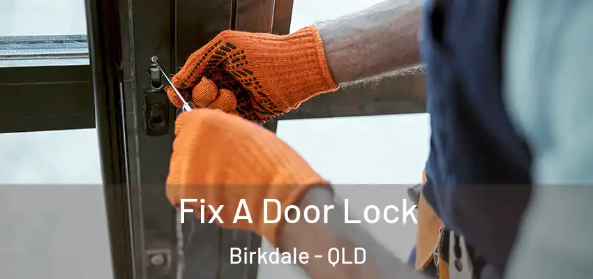  Fix A Door Lock Birkdale - QLD