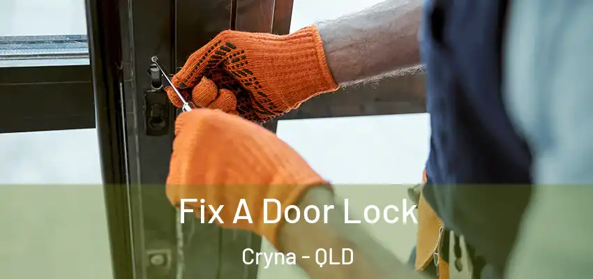  Fix A Door Lock Cryna - QLD