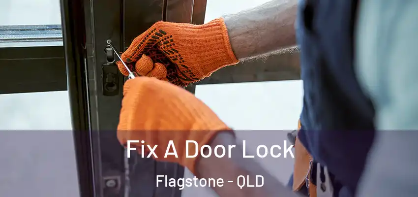  Fix A Door Lock Flagstone - QLD