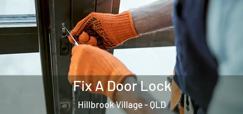 Fix A Door Lock Hillbrook Village - QLD