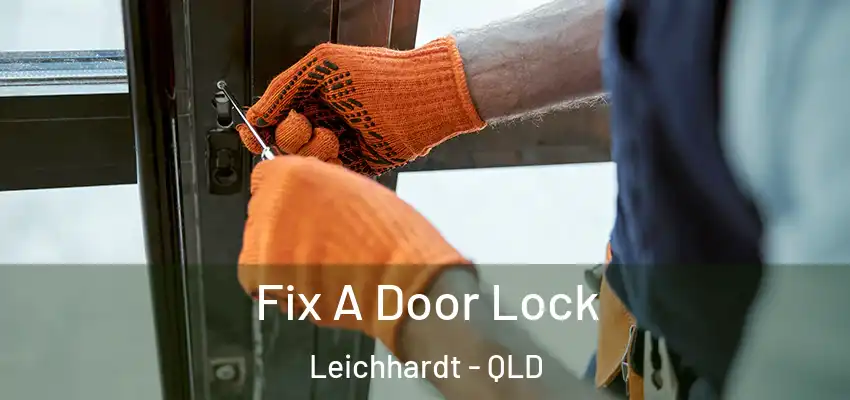  Fix A Door Lock Leichhardt - QLD