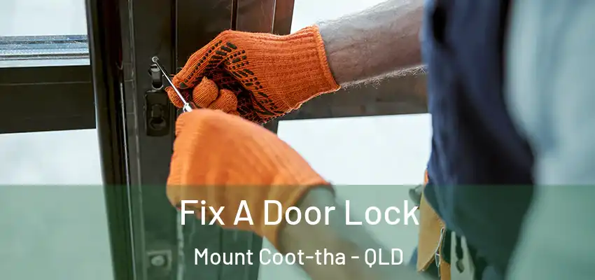  Fix A Door Lock Mount Coot-tha - QLD