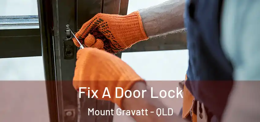  Fix A Door Lock Mount Gravatt - QLD