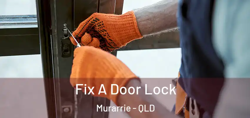  Fix A Door Lock Murarrie - QLD