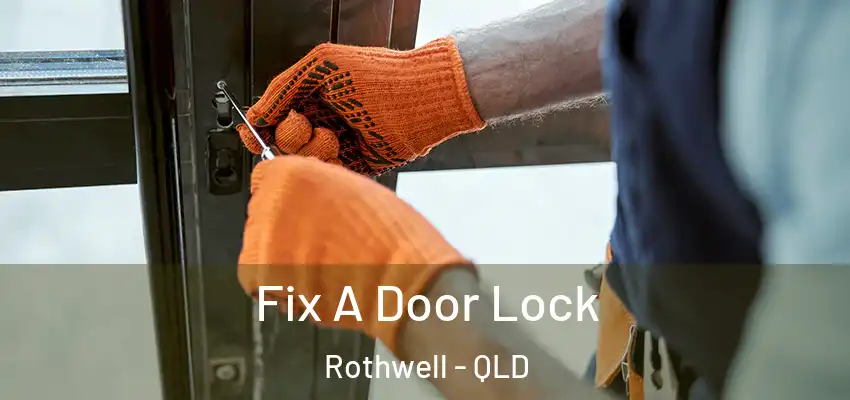  Fix A Door Lock Rothwell - QLD