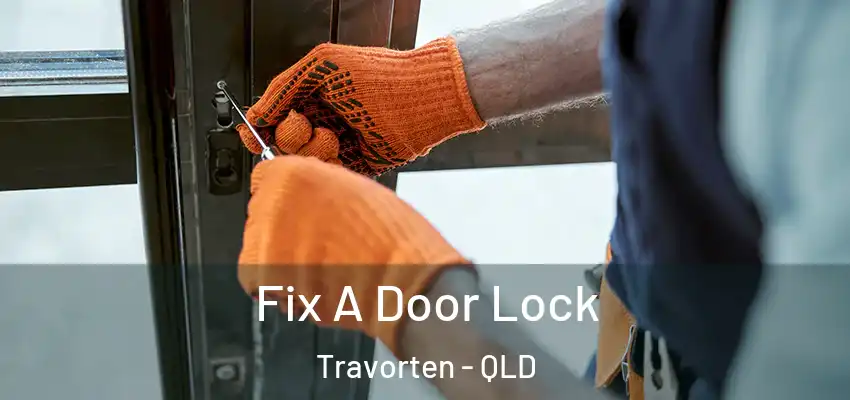  Fix A Door Lock Travorten - QLD