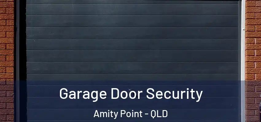 Garage Door Security Amity Point - QLD