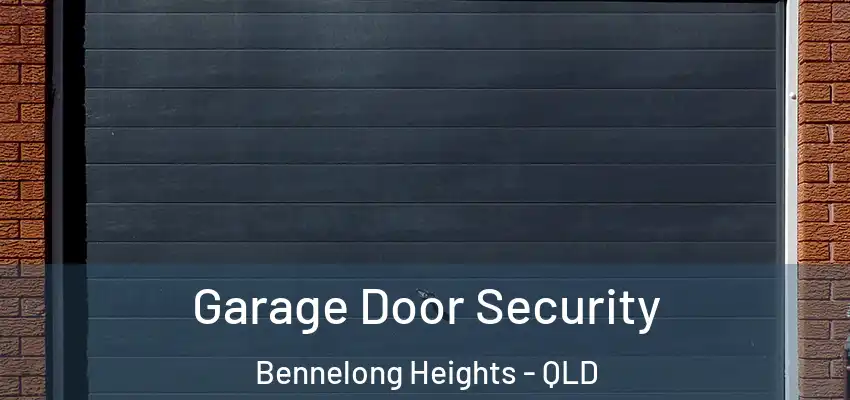 Garage Door Security Bennelong Heights - QLD