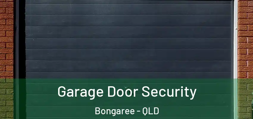 Garage Door Security Bongaree - QLD