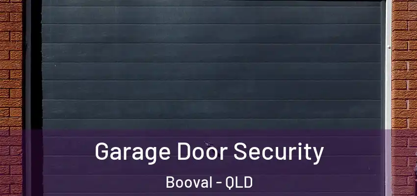 Garage Door Security Booval - QLD