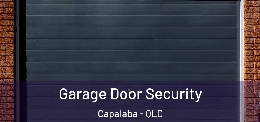 Garage Door Security Capalaba - QLD