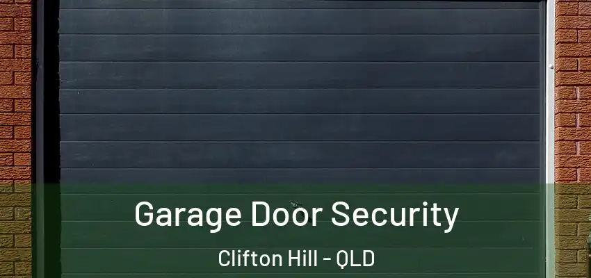 Garage Door Security Clifton Hill - QLD