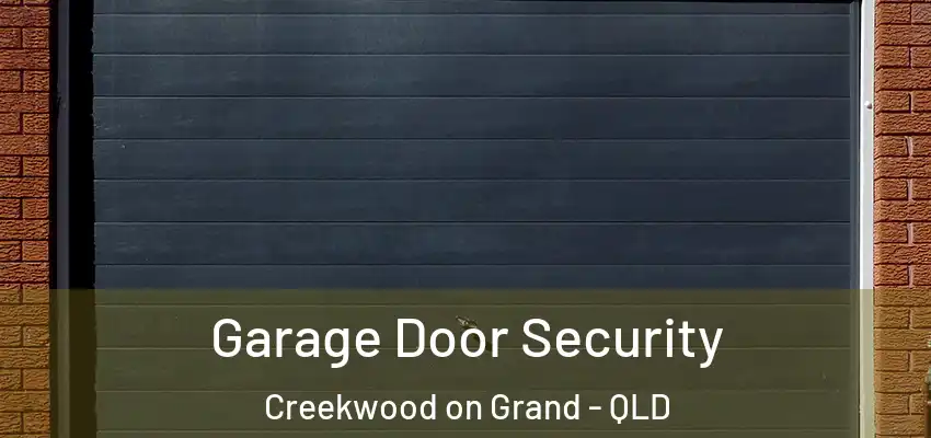  Garage Door Security Creekwood on Grand - QLD