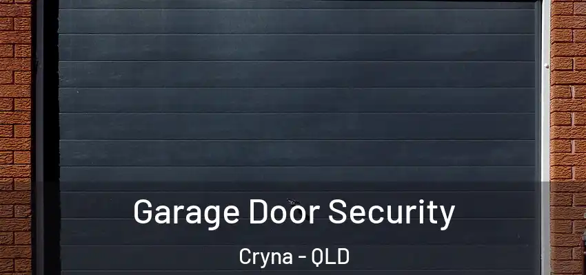 Garage Door Security Cryna - QLD