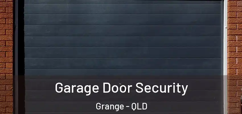 Garage Door Security Grange - QLD