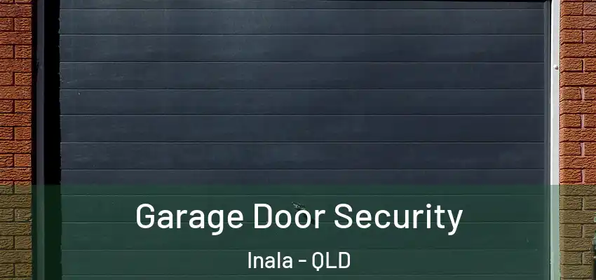  Garage Door Security Inala - QLD