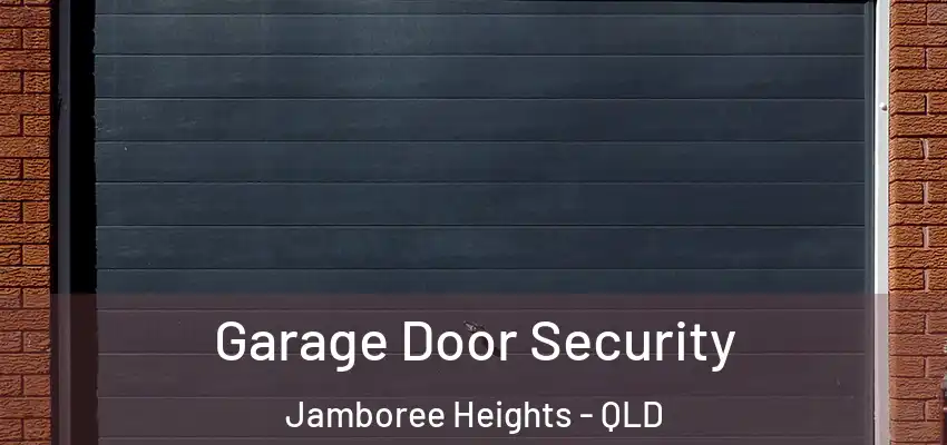 Garage Door Security Jamboree Heights - QLD