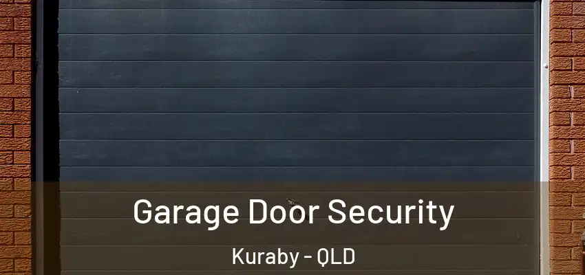 Garage Door Security Kuraby - QLD