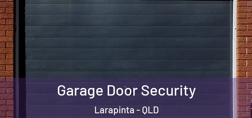 Garage Door Security Larapinta - QLD