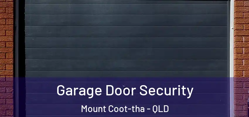  Garage Door Security Mount Coot-tha - QLD