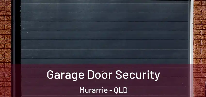  Garage Door Security Murarrie - QLD