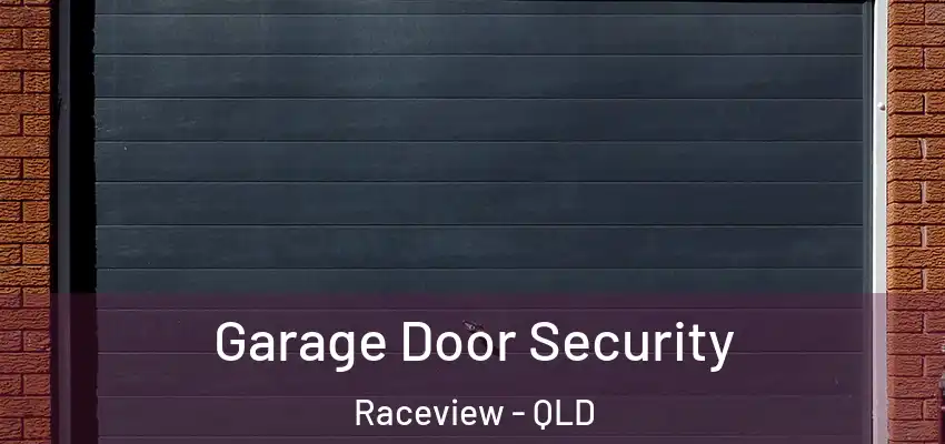 Garage Door Security Raceview - QLD