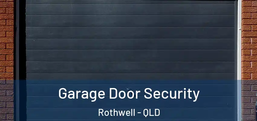  Garage Door Security Rothwell - QLD