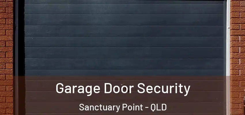  Garage Door Security Sanctuary Point - QLD