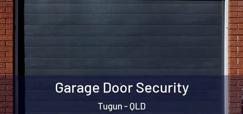  Garage Door Security Tugun - QLD
