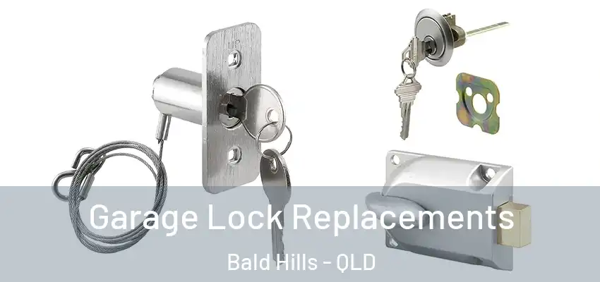 Garage Lock Replacements Bald Hills - QLD