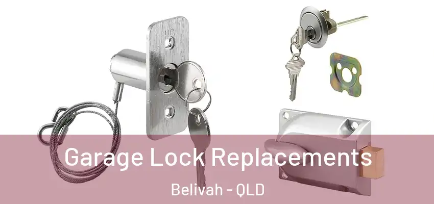 Garage Lock Replacements Belivah - QLD