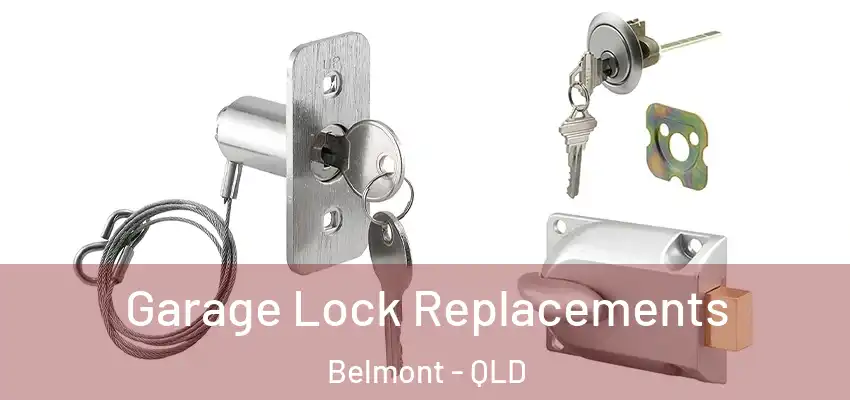  Garage Lock Replacements Belmont - QLD