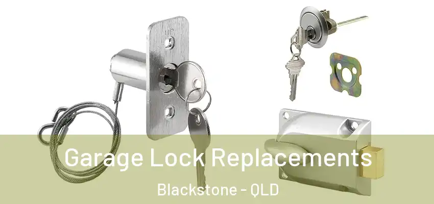 Garage Lock Replacements Blackstone - QLD