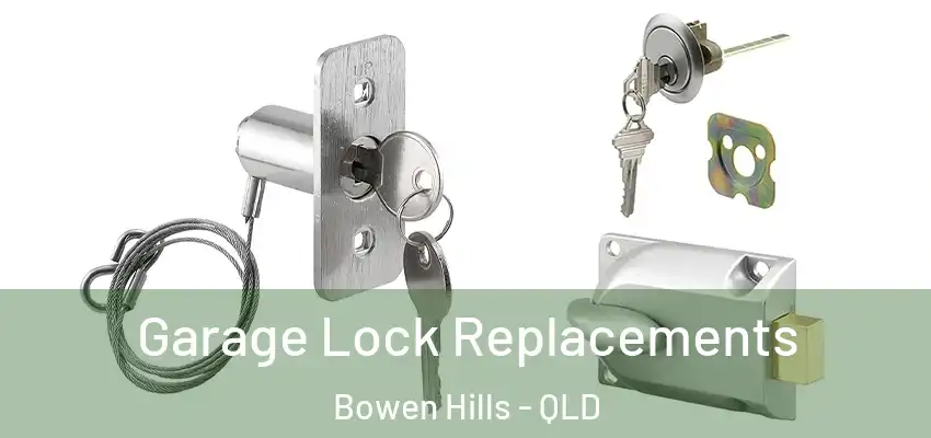 Garage Lock Replacements Bowen Hills - QLD
