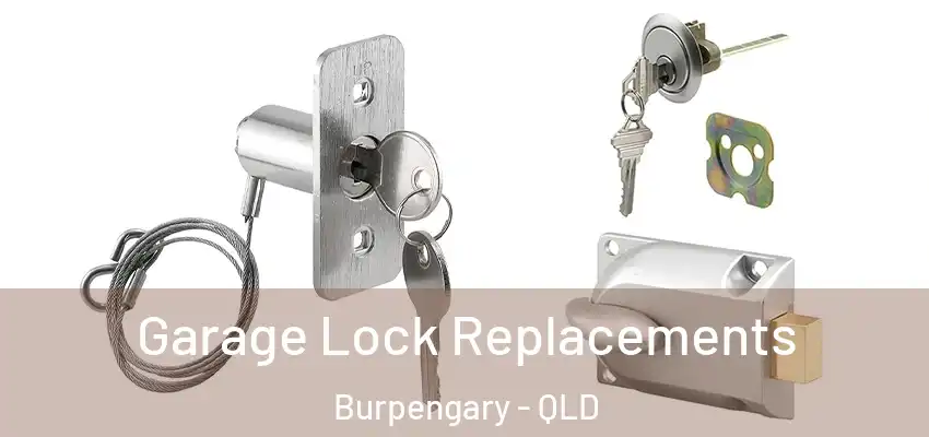 Garage Lock Replacements Burpengary - QLD