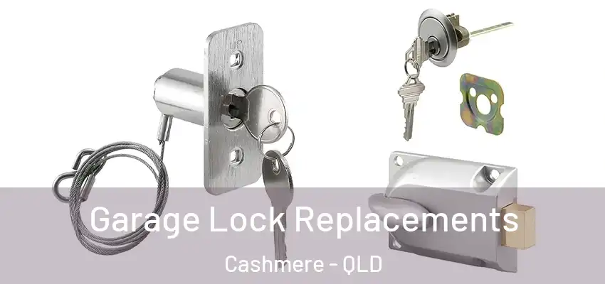  Garage Lock Replacements Cashmere - QLD