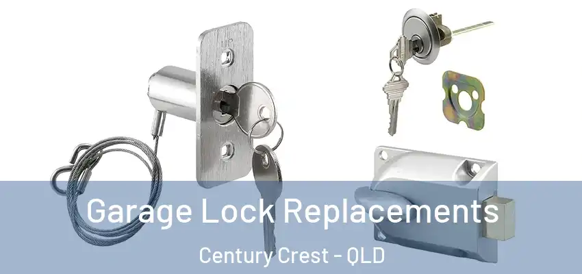 Garage Lock Replacements Century Crest - QLD