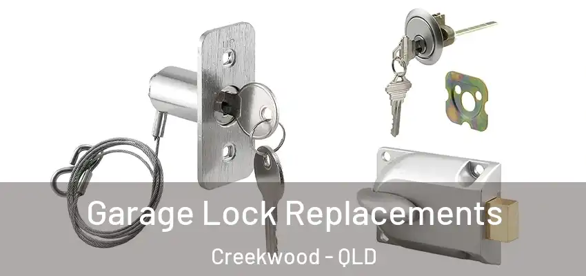 Garage Lock Replacements Creekwood - QLD